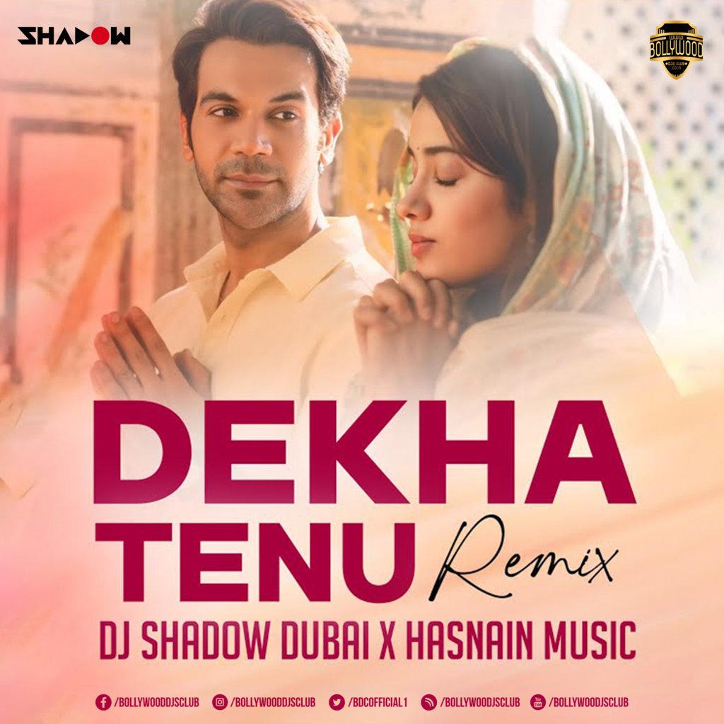 Dekhha Tenu Pehli Pehli Baar Ve (Remix) - DJ Shadow Dubai X Hasnain Music.mp3